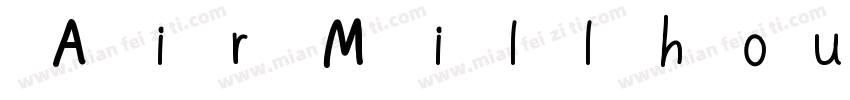 Air Millhouse字体转换